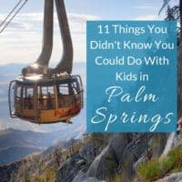 Palm springs, california with kids? Yes. Here are 11 things to do that will please kids from toddlers to teenagers. #palmsprings #california #vacation #kids #thingstodo #outdoors