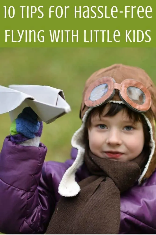 Flying with an active, curious toddler can be harder than flying with a baby. Flying with a preschooler is only a little bit easier. Here are 10 tips for planning, packing, getting through the airport and having a smooth flight with a small child. #toddler #preschooler #flying, #airport #packing #tips #advice