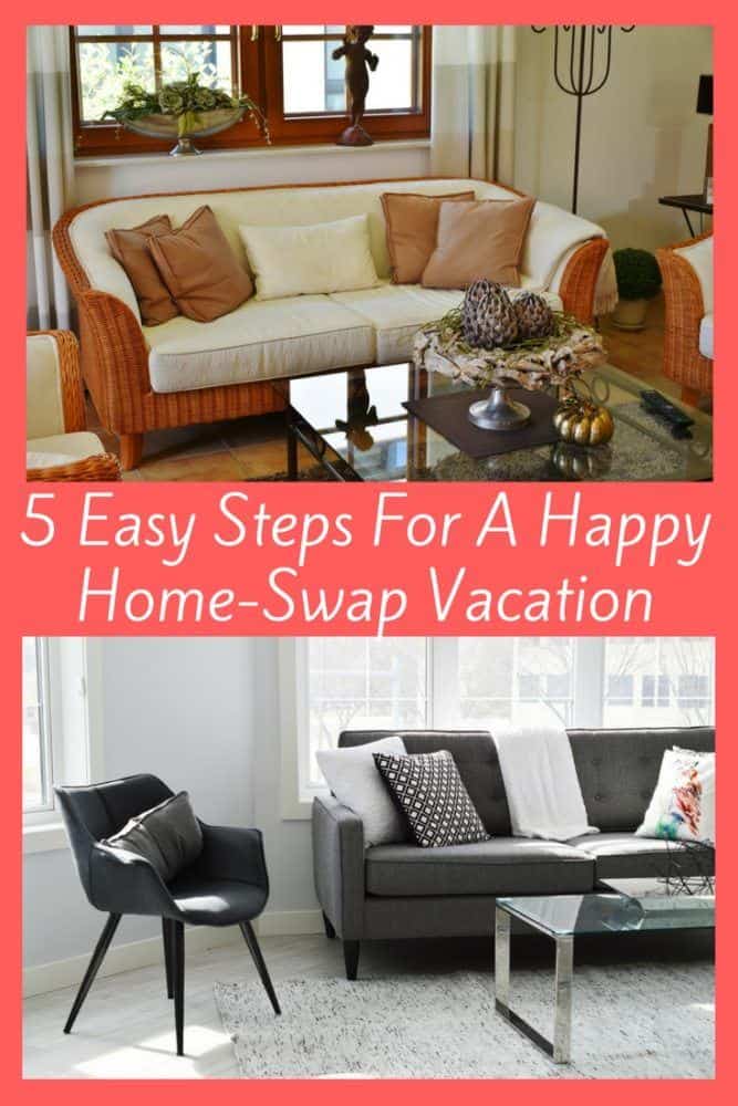 A house swap can make an expensive destination much more affordable. But it does take some research, planning and prep. Here are 5 steps to a successful home exchange vacation from start to finish. #homeswap #houseswap #homeexcchange holiday #vacation #family