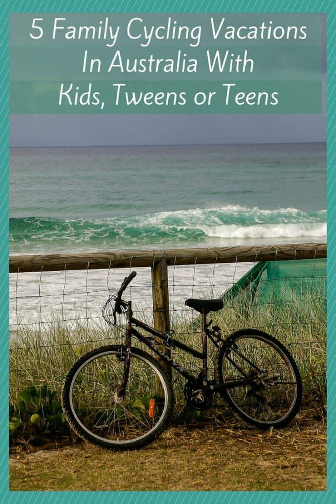 Here are 5 destinations and itineraries for a self-guided cycling vacation in australia. Some of these bicycle routes are fine with kids, others are better for teens and college students. There's even one for mountain bikes. #cycling #australia #vacation #kids #teens