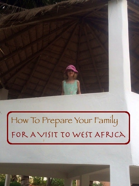 a family vacation to west africa is exciting and more manageable than some parents might expect. but it does take planning, research and explaining to get kids ready for what they will see, do, eat and experience. here are our tips for planning and preparing for a first trip to africa with kids. #travel #africa #kids #tips