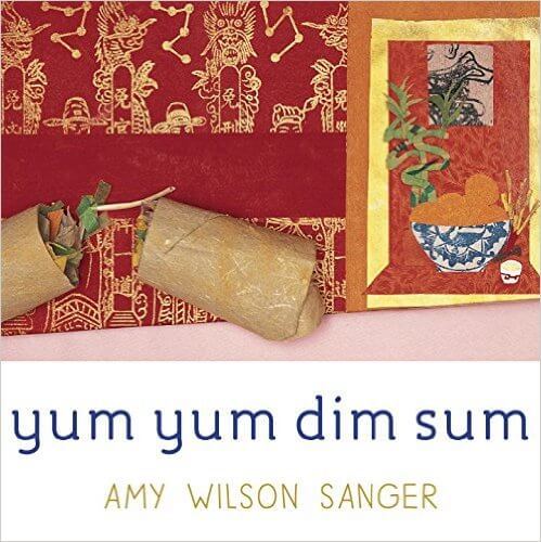 Travel book for toddlers: yum yum dim sum teaches about chinese culture through food.