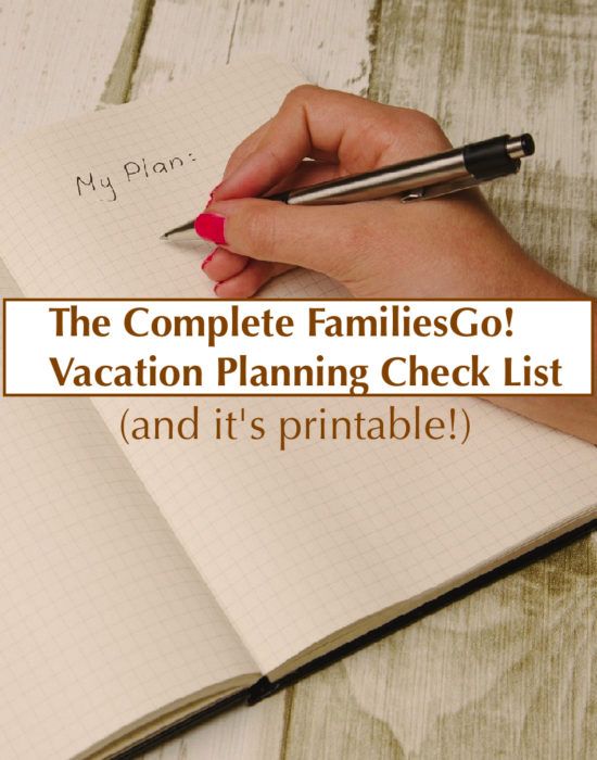 our vacationing planning check list begins when you start planning your family trip and ends when you walk out the door. everything you need to prepare your family to travel.