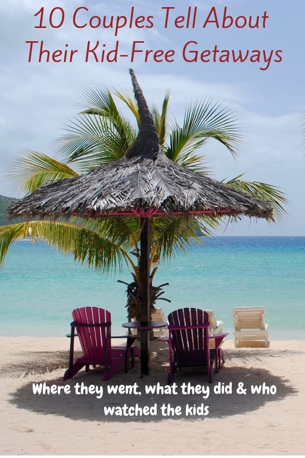 10 ideas for a romantic couples getaway for parents. Plus, we tell what real parents do with their kids when they went. Babysitters. #coupletime #romantic #getaway #ideas #destinations #parents #kid-free