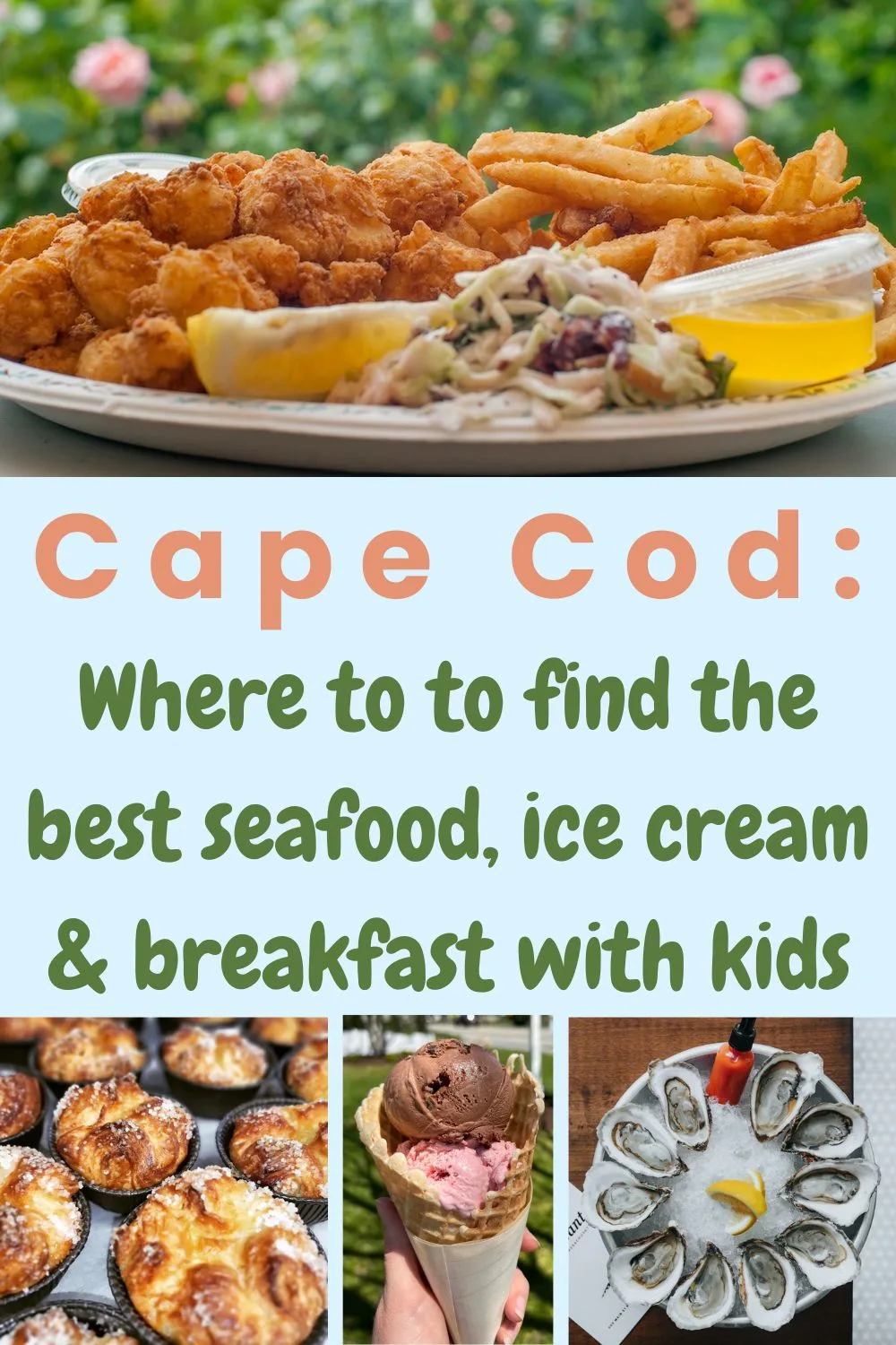 20 Kid-Friendly Restaurants For Cape Cod's Quintessential Foods Cape cod is a hotbest for fried clams, lobster rolls, oysters, ice cream and salt water taffy. Here are the best kid-friendly restaurants for enjoying these local treats.