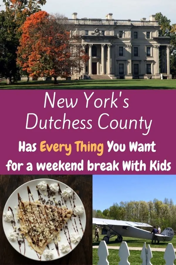 the hudson valley's dutchess country is an easyt weekend destination with kids. tour historic mansions, watch historic planes fly and eat great local food. #hudsonvalley #weekend #kids #vacation #ideas #thingstodo #food