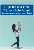 Your first vacation with a baby or toddler can be intimidating. As a parents traveling solo it can seem impossible. Here are travel tips for single parents from a mom who took her son all over the world. Read them and plan your first family vacation.