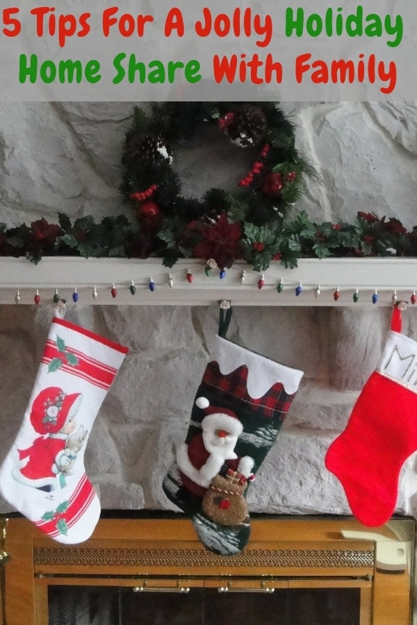 Do you spend the holiday season sharing a house with many relatives? Here are 5 rules for being good vacation home housemates so everyone enjoys themelves. #family #extendedfamily #vacationhome #share #tips #holidays