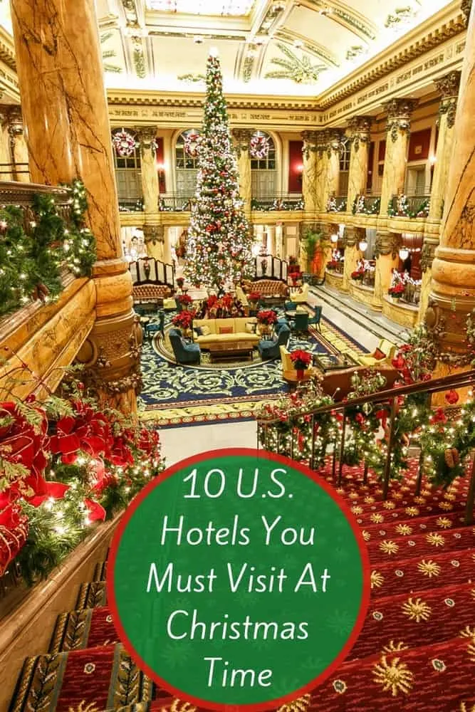 these 10 u.s. hotels go all out for christmas and new year with special decorations, afternoon teas, elf-tuck-ins, breakfast with santa and much more. book a stay now! #christmas #holidays #hotels #resorts #decorations #seasonal #thingstodo