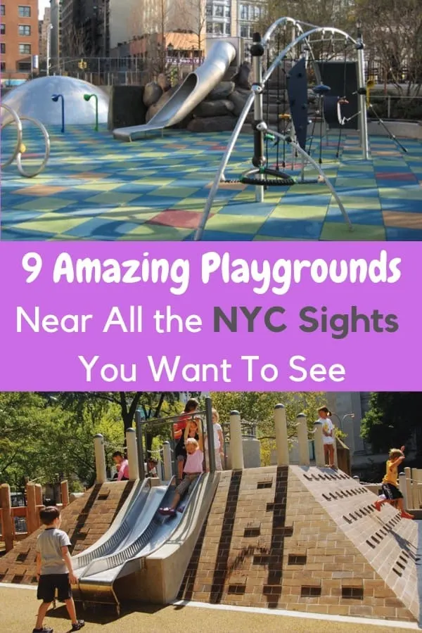 Top Nyc Playgrounds Near Tourist Attractions nyc is a great place to visit with kids, in part because there are awesome parks and playgrounds all over the city, so it's easy to take a break from sightseeing when your kids need to swing and climb a bit. here are 9 of our favorites. #nyc #kids #parks #playgrounds #vacation #family #nycwithkids