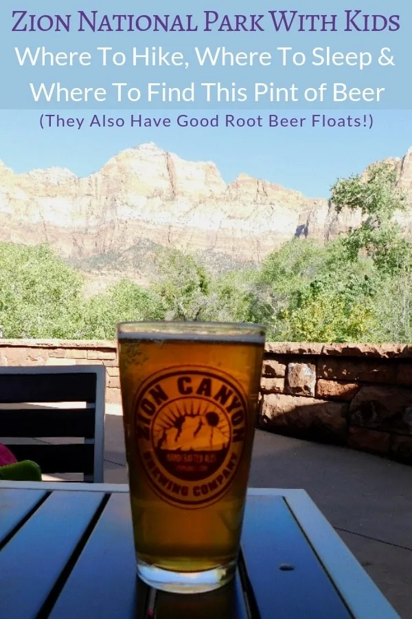 where to eat, stay, hike and find the best beer around zion park and springdale, ut #zion #nationalpark #springdale #utah #hotels #food #kids #vacation