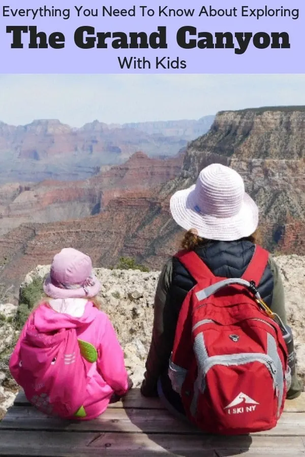 our complete guide to visiting the grand canyon with kids: activites, hotels, restaurants, tips on parking, how to avoid the crowds and more. #grandcanyon #nps #arizona #kids #family #guide #tips #wheretostay #restaurants