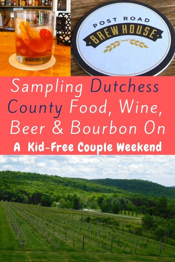 dutchess county is home to artisanal beer, wine, cider, bourbon, great food and beautiful historic mansions. it's ideal for an easy weekend getaway fro two from nyc. we tell where to eat, drink, explore and sleep. #couplegetaway #romanticweekend #ideas #hudsonvalley #dutchesscounty