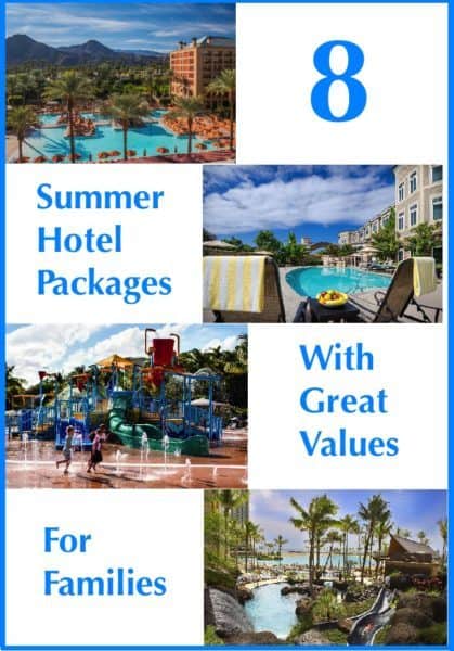 8 hotels offering summer packages that add more value to your family vacation. Destinations in orlando, california, the caribbean and more.