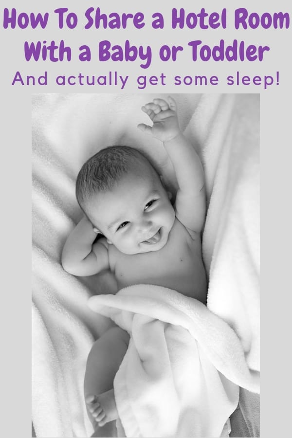 Is it possible to share a hotel room with a baby or toddler and not got to bed with them at 7:00? How do you make sure you'll get some sleep when you actually need to, and where do you put the kids anyway? We tell all! #baby #toddler #travel #tips #hotel #sleep