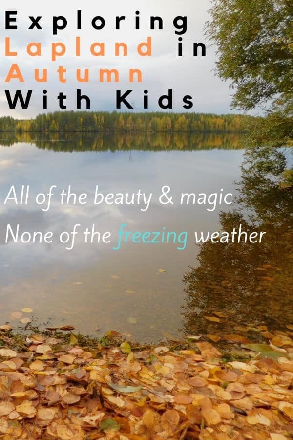 What to do and see, where and what to eat and where to say in lapland in fall. All you need for a family vacation to northern finland. #finland #lapland #rovaniemi #thingstodo #hotels #restaurants #kids #family #vacation #isnpiration