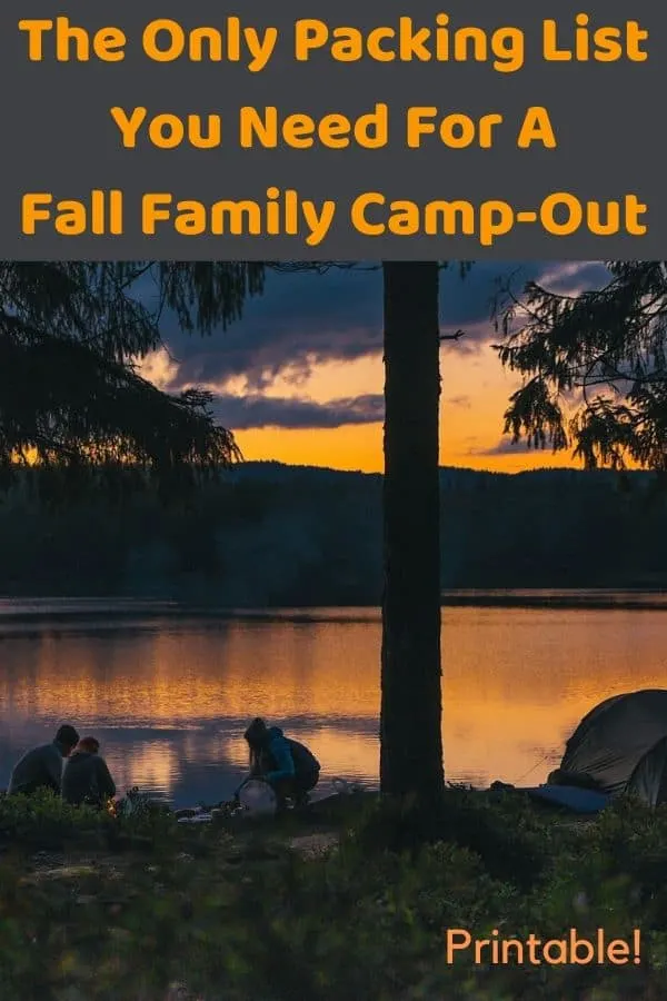 a printable packing list for fall camping weekends with your family. tips on what to bring from outdoor experts. #lists #planning #camping #autumn #family #outdoors #weekend #getaways #foliage