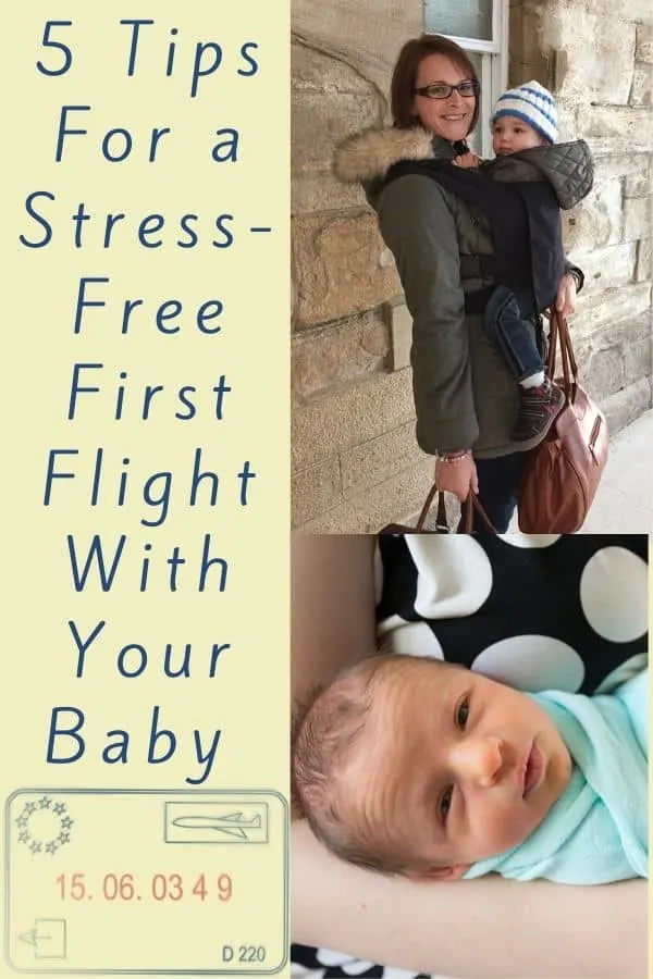 5 tips for your first flight with a new baby. yes you can do it. here's how! #tips #baby #airplane #firstflight