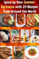 Give Your Summer Grill Menues Some International Flare. 29 Recipes From Around The Globe For Main And Side Dishes, Condiments And Desserts. Vegetarian Friendly Dishes Too! #Summer #Barbecue #Recipes #Ideas #Staycation #Dessert #Chicken #Vegetarian