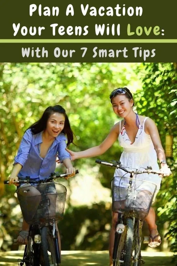 stop thinking about where to travel with your teenager and start planning what to do on vacation with your teen. my 7 tips will get you to that amazing, memorable trip you want to take with them. #vacation #teenager #wheretogo #planning #howto #tips