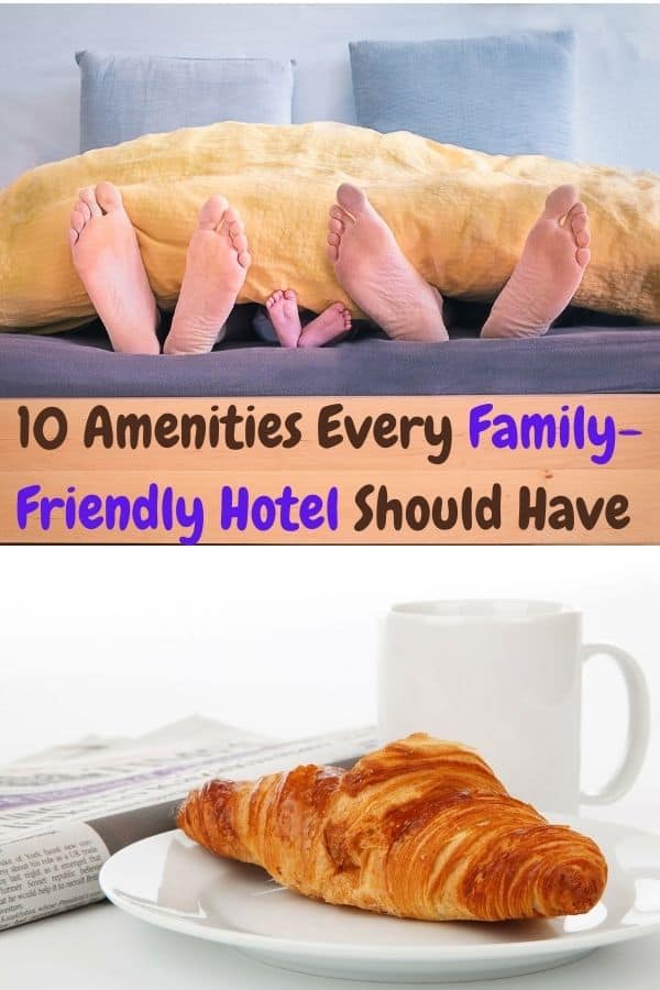 10 Ways To Spot A Kid-Friendly Hotel Hotels That Offer Plenty Of Family Friendly Amenities Get My Repeat Business. But Not Every Hotel Understands What Parents Want. Here Are Amenities I Look For. #Hotel #Kids #Family #Vacation #Tips