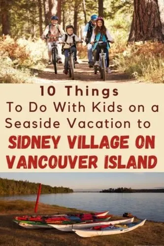 sidney, bc is a seaside village with beaches, outdoor activities and great bookstores. here are 10 things to do with kids on stopover or a full vacation in the canada town. #sidney #bc #vancouverisland #canada #kids #thingstodo #outdoors #legoexpo #vacation #ideas