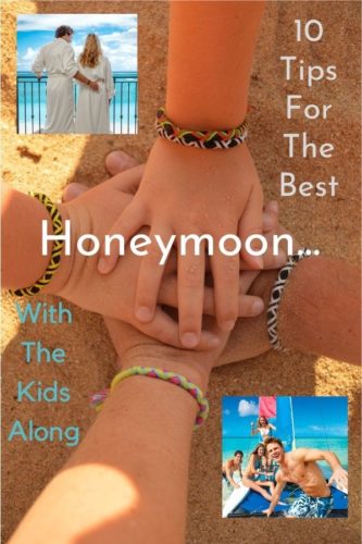 considering a honeymoon with kids? here are 10 tips to help make it amazing from what type of destination to choose to how to keep everyone happy. #familymoon #honeymoonwithkids #ideas #tips #inspiration