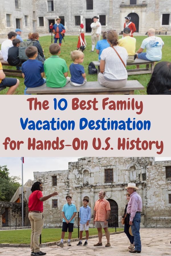 here is some inspiration for a summer vacation or road trip with kids. 10 u.s. destinations where history comes to life with interpreters, national parks rangers and hands-on activities. plus hotel recommendations and ideas for pure fun.