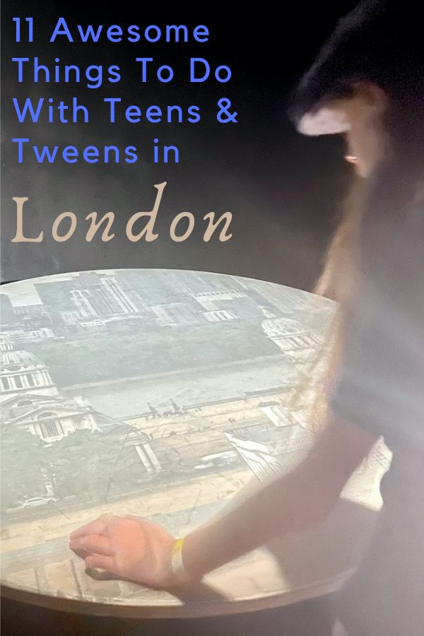 From afternoon tea to a day in greenwich, here are 11 things teens &  tweens love to do in london, that parents like, too.