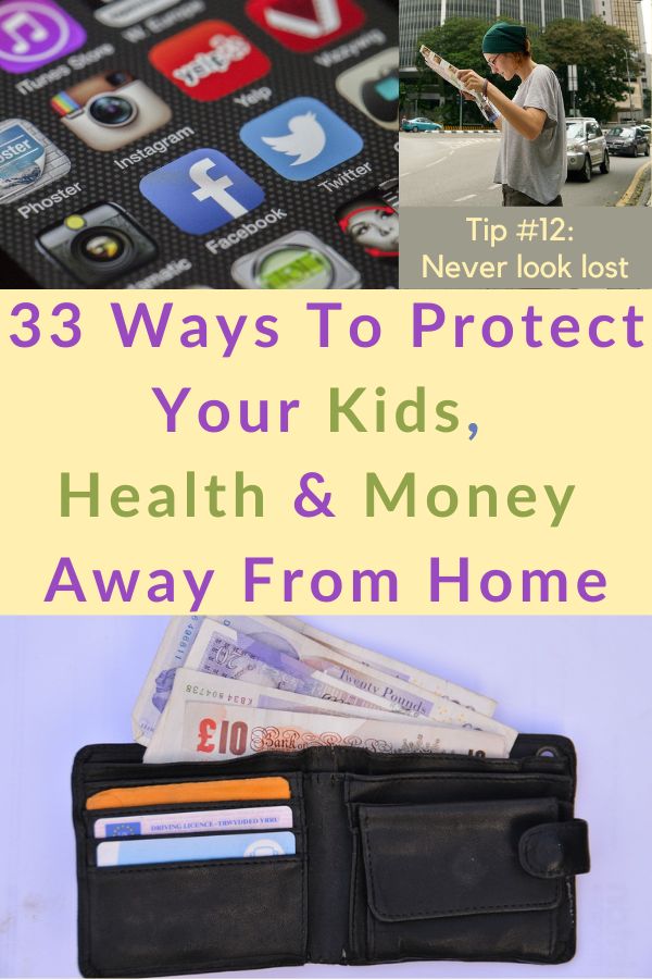 22 expert tips for protecting your safety, money, health and kids when you're traveling. + travel insurance tips