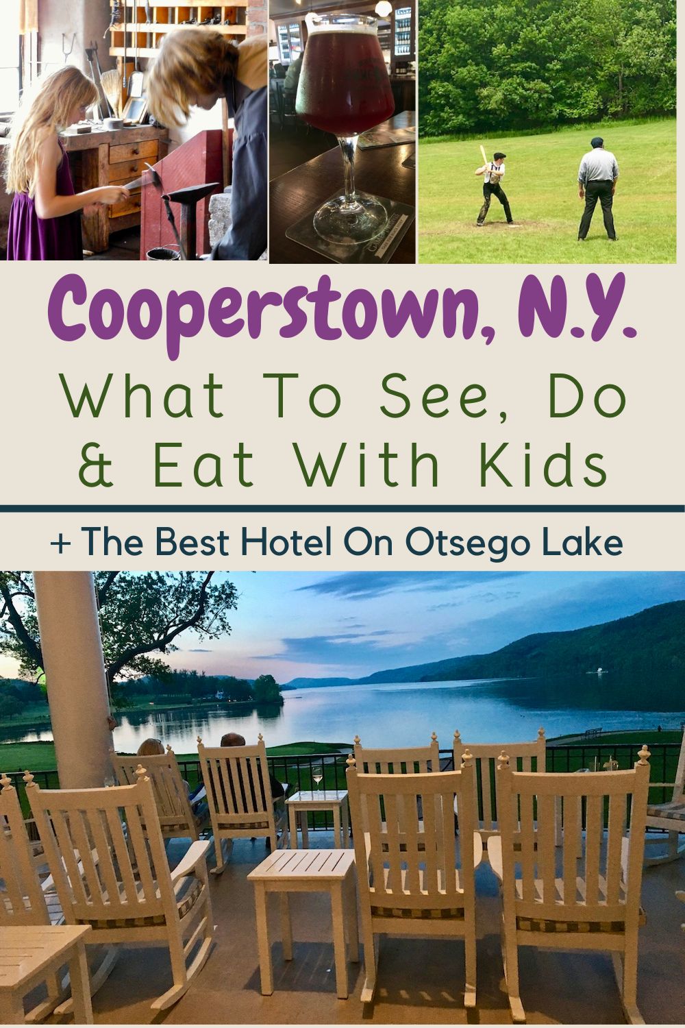 cooperstown is a fun destination for a weekend getaway with kids in the summer and fall. see foliage, visit a farm museum, drink local beer, watch baseball, and enjou scenic otsego lake. here the highlights, plus restaurants, breweries and hotels for families. 