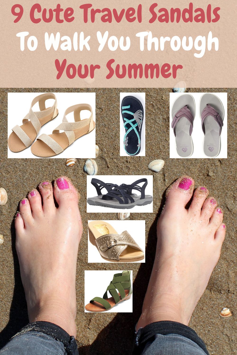 9 cute sandals perfect for moms. They will look good and keep your feet happy at home and  on vacation, all summer long