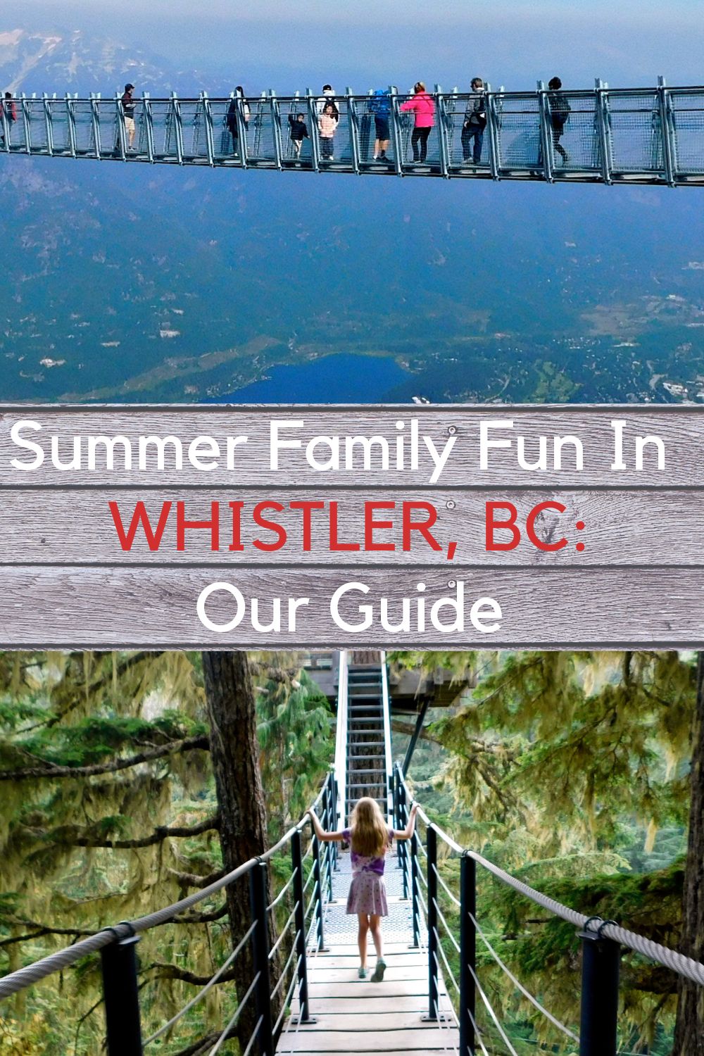 my guide to the best summer activities, restaurants and hotels for families in whistler, canada. 