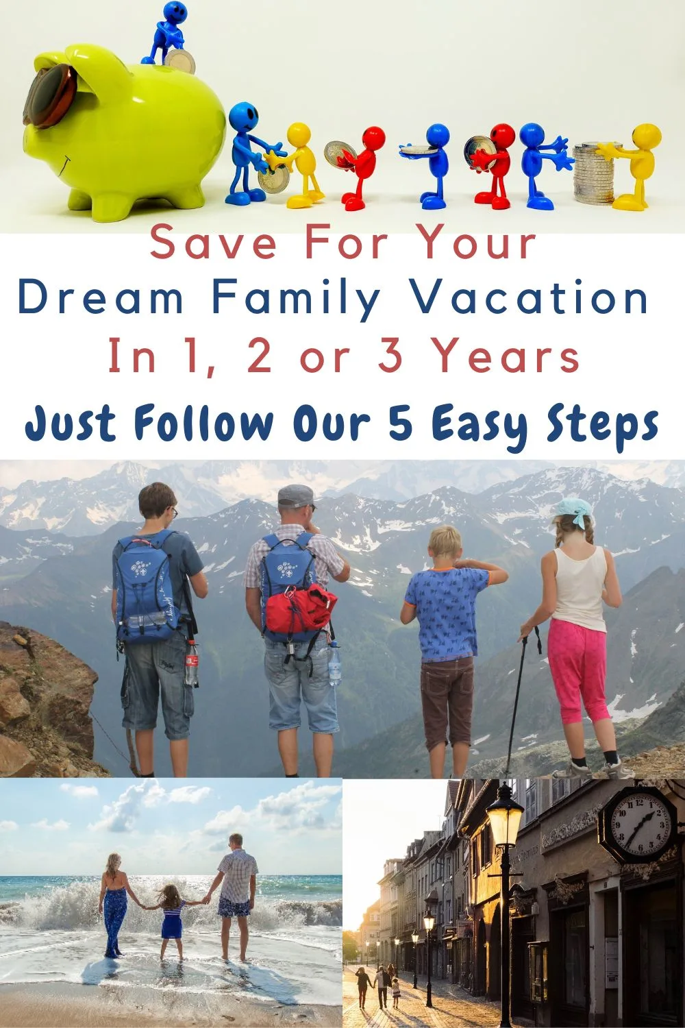 how to save for your dream vacation in 1, 2 or 3 years in 5 easy steps.