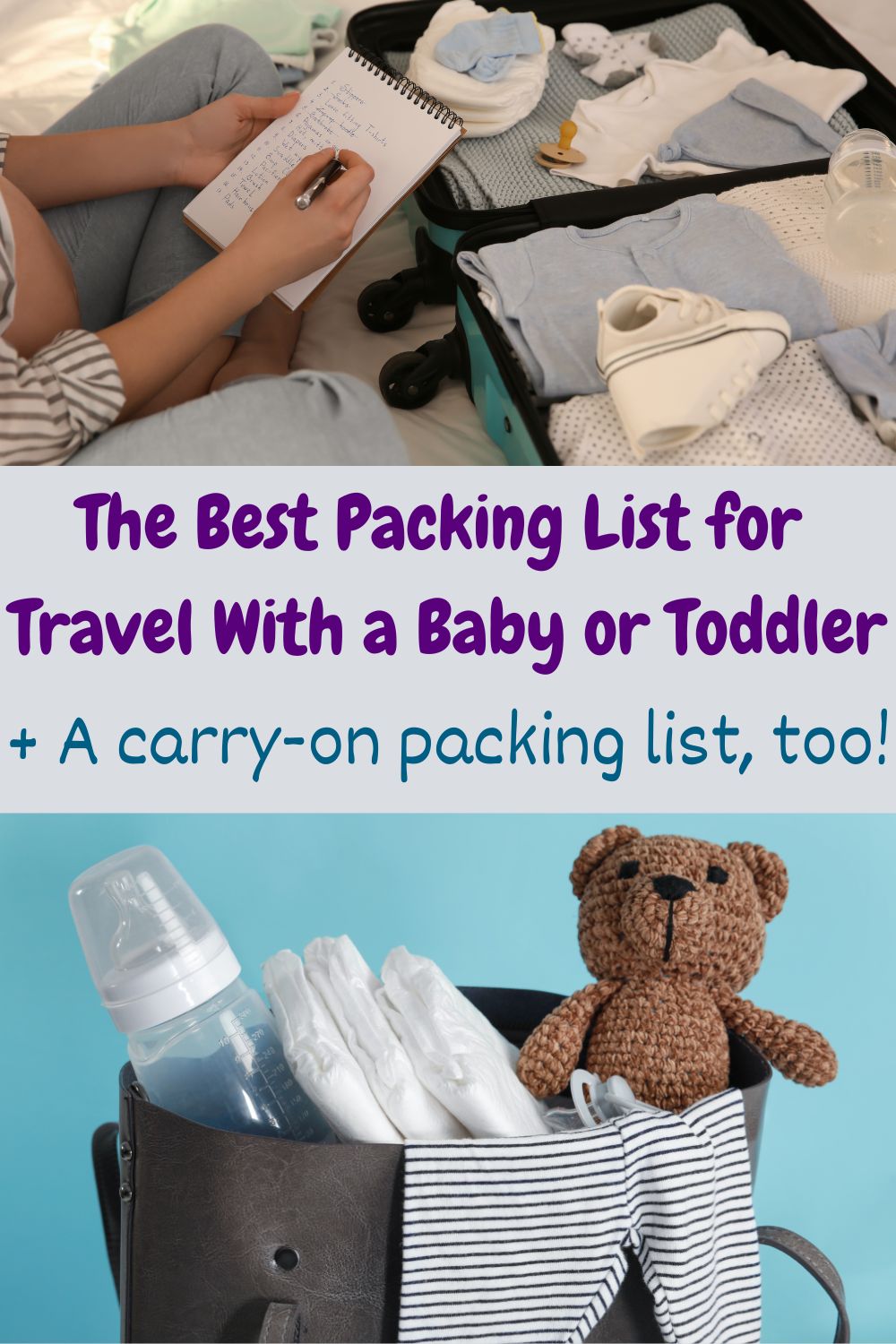 Make it easy to get ready for vacations with this simple, complete packing list for traveling with a baby or toddler. A complete carry-on check list, helps, too.